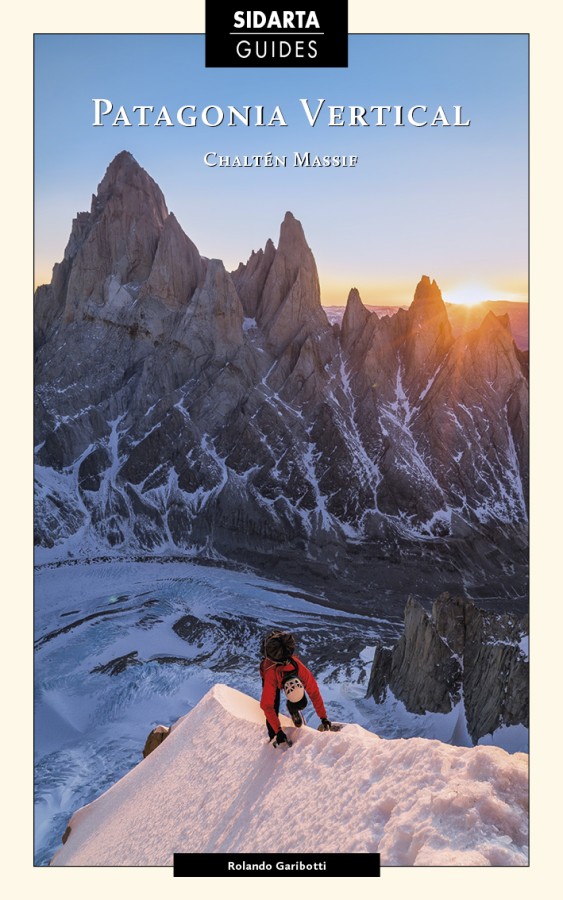 Patagonia Vertical Climbing Guide to Chaltén Massif 3rd Edition